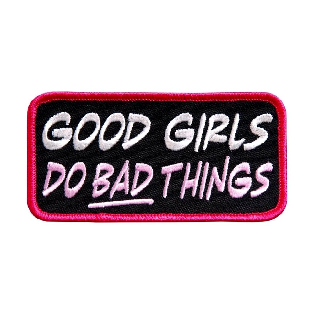 Good Girls Do Bad Things Patch - Iron-On/Sew-On Embroidered Rayon Patch, 4" x 2"